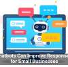 How Chatbots Can Improve Response Times for Small Businesses