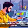 How Technology Helps You Manage Projects Better
