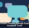 Build Better Culture Through Employee Feedback Tools