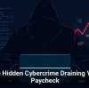 The Hidden Cybercrime Draining Your Paycheck
